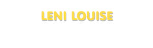 Der Vorname Leni Louise